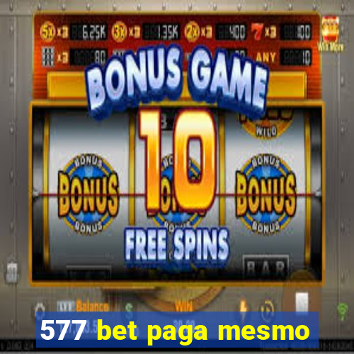 577 bet paga mesmo